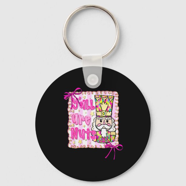 Y'all Are Nuts Nutcracker Coquette Bow Christmas H Key Ring (Front)