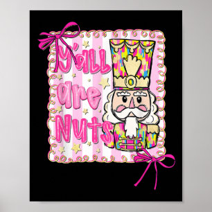 Y'all Are Nuts Nutcracker Coquette Bow Christmas H Poster