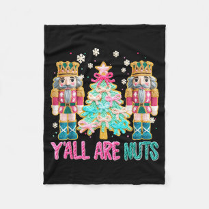Y'all Are Nuts Nutcracker Crochet Christmas Funny Fleece Blanket