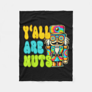 Y'all Are Nuts Nutcracker Funny Xmas Pyjamas Merry Fleece Blanket
