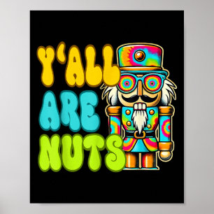 Y'all Are Nuts Nutcracker Funny Xmas Pyjamas Merry Poster