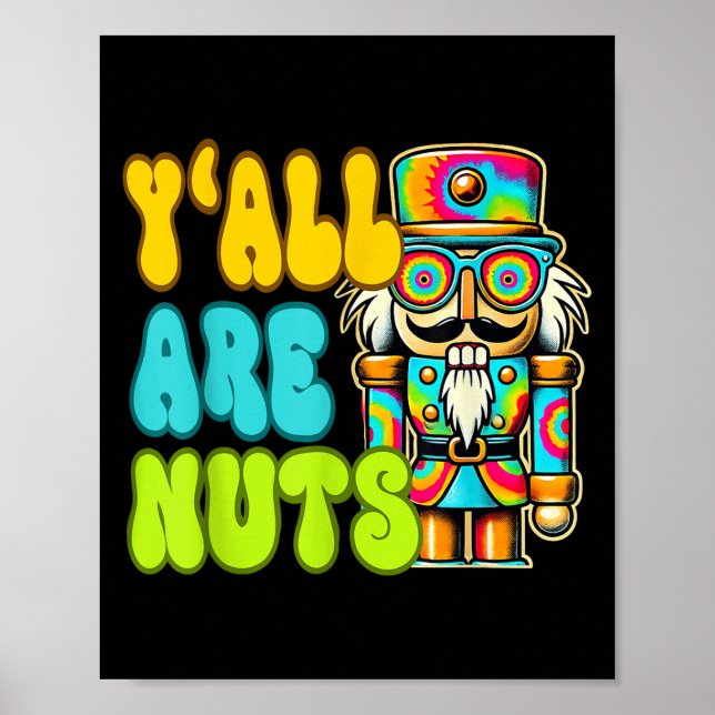 Y'all Are Nuts Nutcracker Funny Xmas Pyjamas Merry Poster (Front)