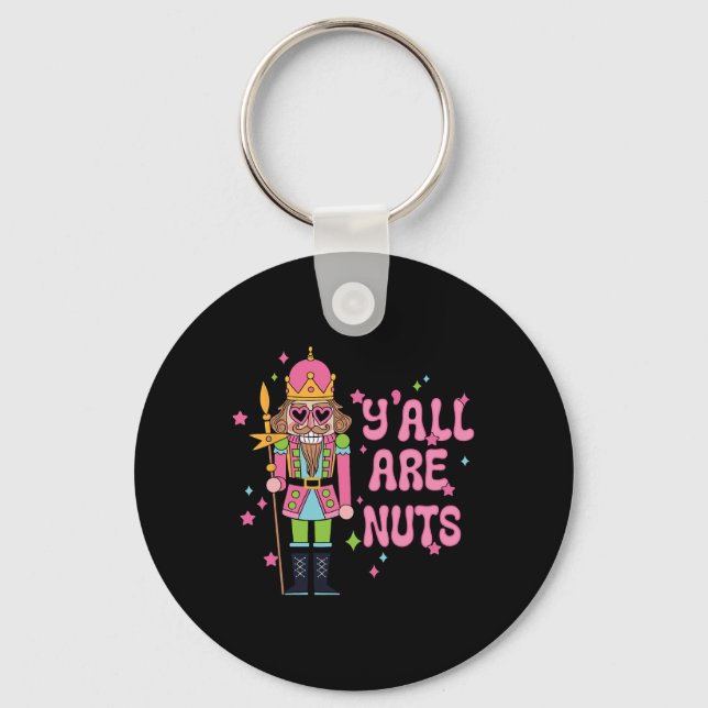 Y'all Are Nuts Nutcracker Merry Christmas Funny Xm Key Ring (Front)