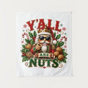 Y'ALL ARE NUTS TAPESTRY