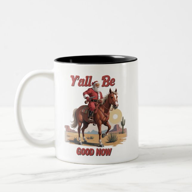 Y'all Be Good Now Funny Santa Cowboy Western Xmas Two-Tone Coffee Mug (Left)