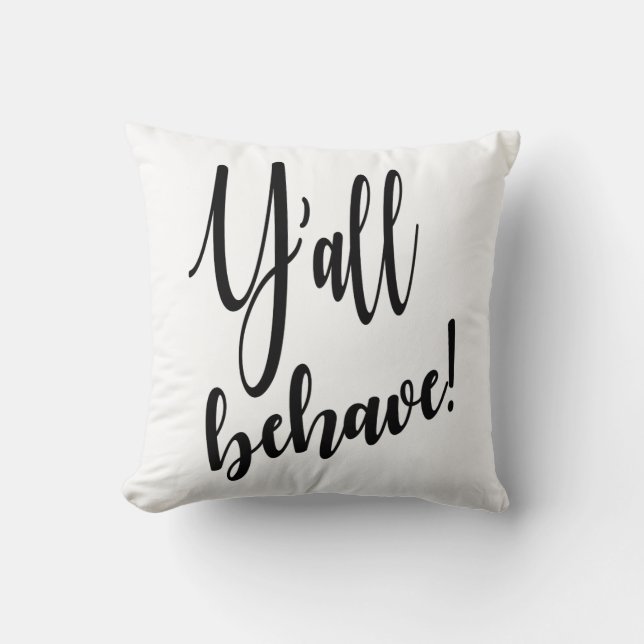 Y'all Behave cheeky Southern honeymoon or Air bnb Cushion (Front)