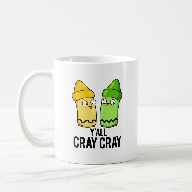 Yall Cray Cray Funny Crazy Crayon Pun  Coffee Mug (Left)
