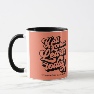 Y'all Gonna Learn Today Personalised Mug