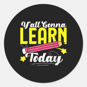 Yall Gonna Learn Today Teacher Leopard Back To Sch Classic Round Sticker