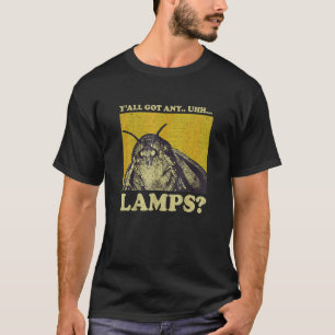 Y'all Got Any Lamps_4 T-Shirt