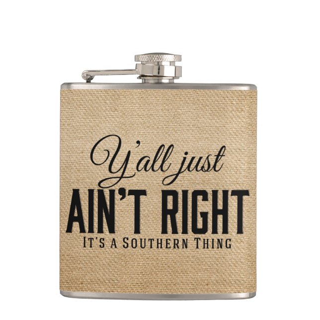 Yall Just Aint Right Its a Southern Thing Black Hip Flask (Front)