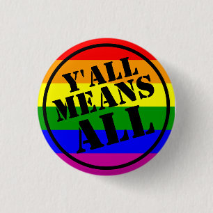 Y'all Means All button
