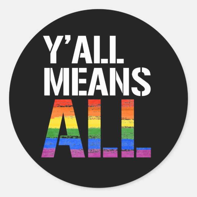 Y'all means all classic round sticker (Front)