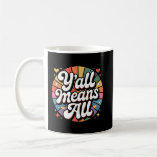 Y'all Means All Retro  Coffee Mug