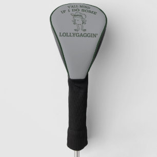 Y'all Mind If I Do Some Lollygaggin' Funny Frog Golf Head Cover