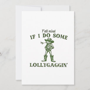 Y'all Mind If I Do Some Lollygang Retro Boho Frog  Announcement