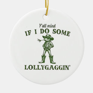 Y'all Mind If I Do Some Lollygang Retro Boho Frog Ceramic Ornament