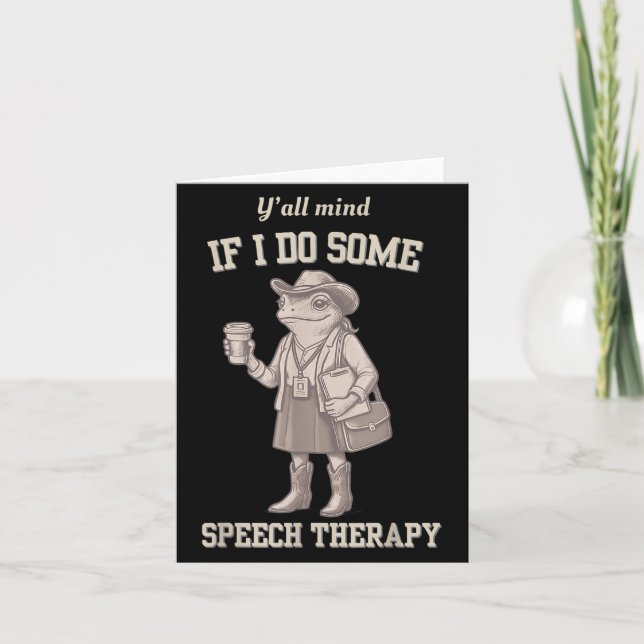 Y'all Mind If I Do Some Speech Therapy Slp Back To Card (Front)