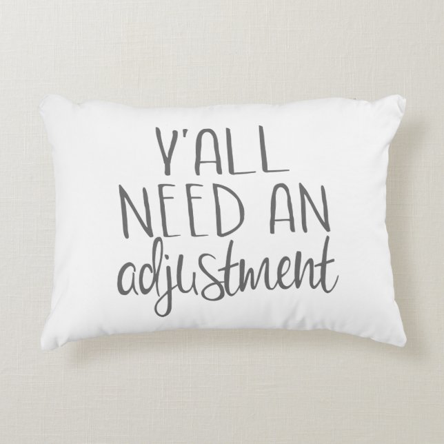 Y'all need an adjustment, chiropractic decorative cushion (Front)