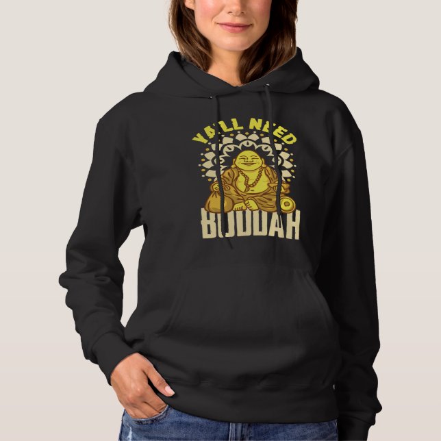 Ya'll Need Buddha Tibet Meditate Laughing Buddha   Hoodie (Front)