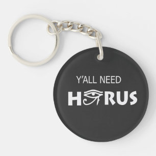 Y'All Need Horus Key Ring