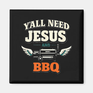 Yall Need Jesus And Bbq Funny Texas Smoker Magnet