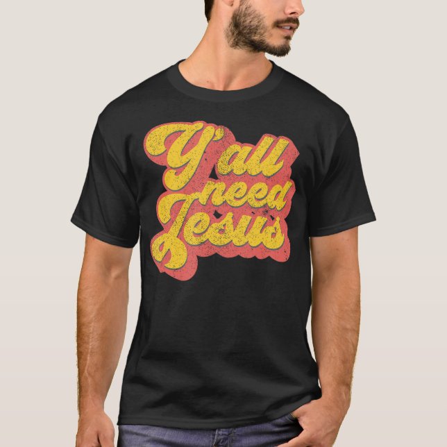 Yall Need Jesus Christian Retro 70s Christ Bible W T-Shirt (Front)