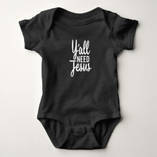 Y'all Need Jesus  Christian Tall Cursive  (Dark) Baby Bodysuit
