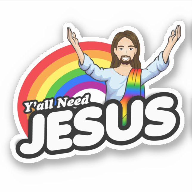 Yall need Jesus - Rainbow Jesus (Front)