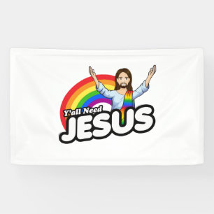 Yall need Jesus - Rainbow Jesus Banner