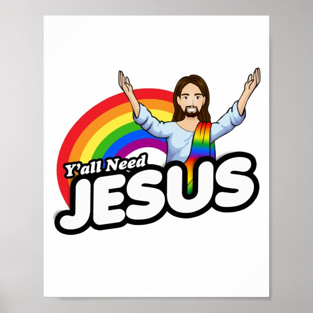 Yall need Jesus - Rainbow Jesus Poster (Front)