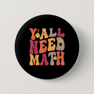 Yall Need Math Math Happy 6 Cm Round Badge