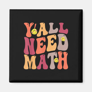 Yall Need Math Math Happy Magnet