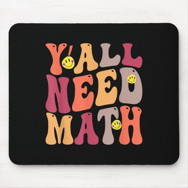 Yall Need Math Math Happy  Mouse Pad (Front)