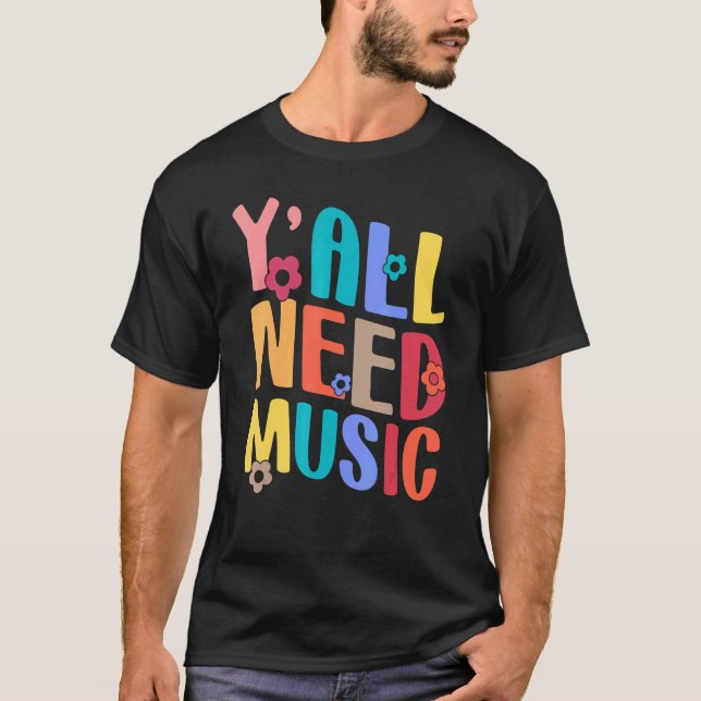 Yall Need Music Teacher Back To School Groovy Retr T-Shirt (Front)