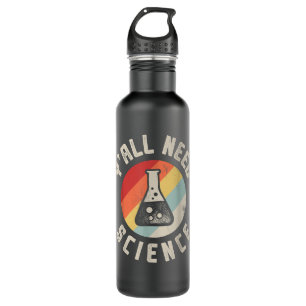 Yall Need Science Chemistry Biology Physic Student 710 Ml Water Bottle