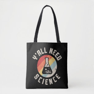 Yall Need Science Chemistry Biology Physic Student Tote Bag