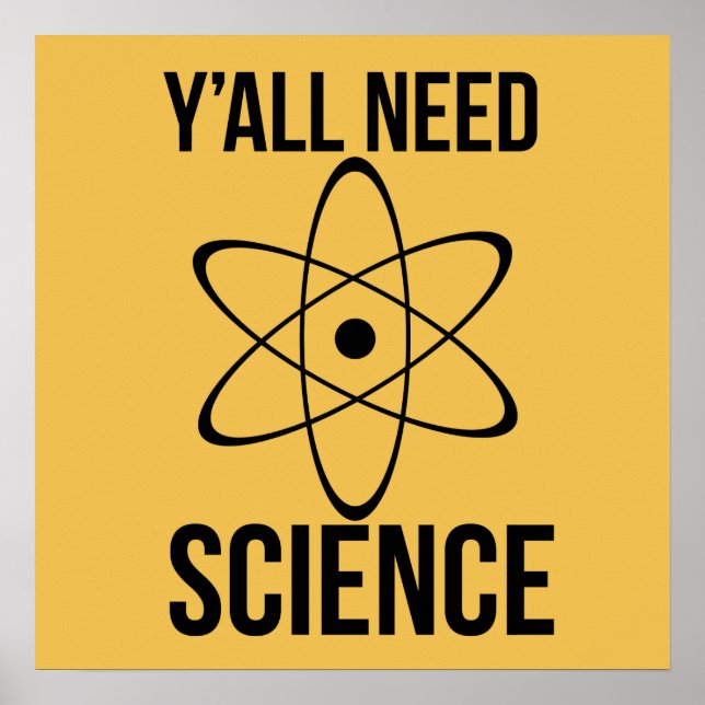 Y'all need science poster (Front)