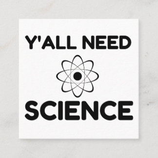 Y'all Need Science Square Business Card