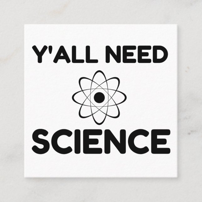 Y'all Need Science Square Business Card (Front)