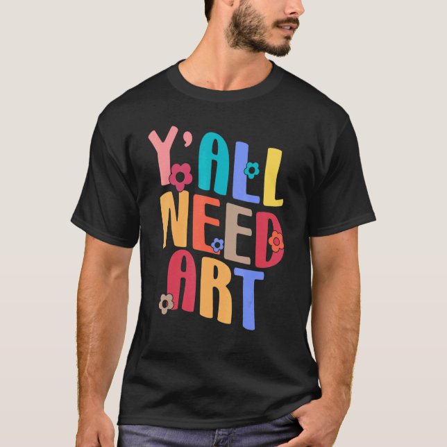 Yall Need Teacher Back To School Groovy Retro Teac T-Shirt (Front)