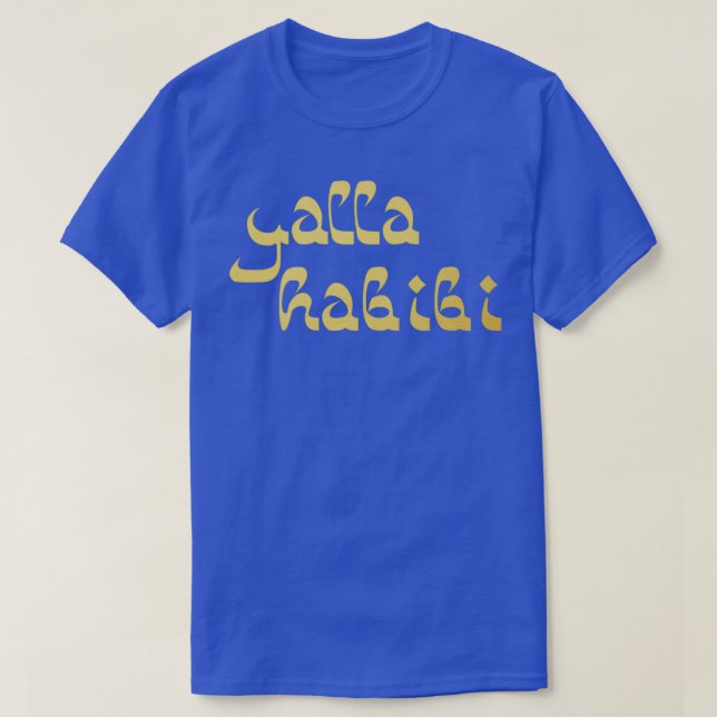 Yalla Habibi Arabic Saying in Gold Globetrotter T-Shirt (Design Front)