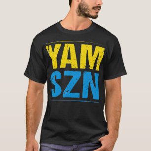 YAM SZN 645 Funny Hamstring Workout It's Yam Seaso T-Shirt