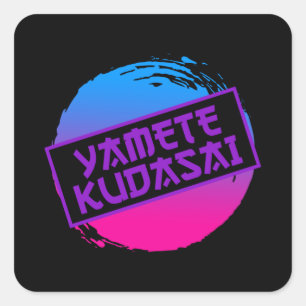 Yamete Kudasai Anime saying Anime Girl Square Sticker