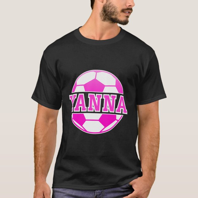 Yanna Name Girls Soccer Play Football Sports Fan B T-Shirt (Front)
