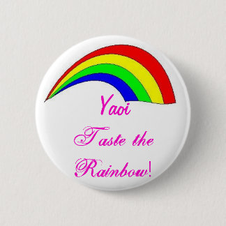 Yaoi - Taste the Rainbow 6 Cm Round Badge