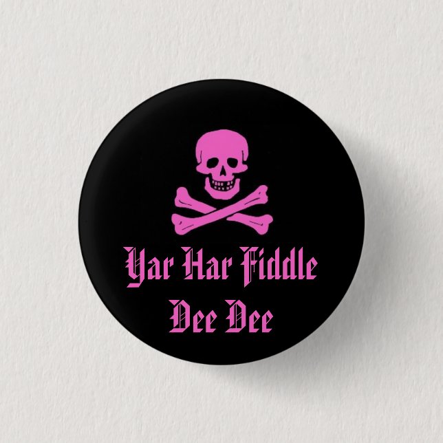 Yar Har Fiddle Dee Dee 3 Cm Round Badge (Front)