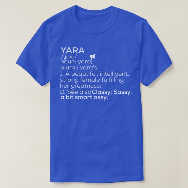 Yara Name Yara Definition Yara Female Name Yara Me T-Shirt (Design Front)