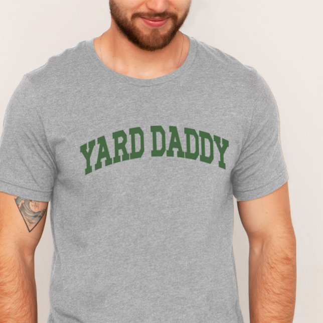 Yard Daddy Funny Lawn Mowing Dad Gardening Dad T-Shirt (Creator Uploaded)