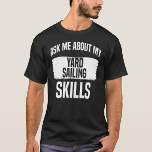 Yard Sailing Apparel Best Sailings Design T-Shirt